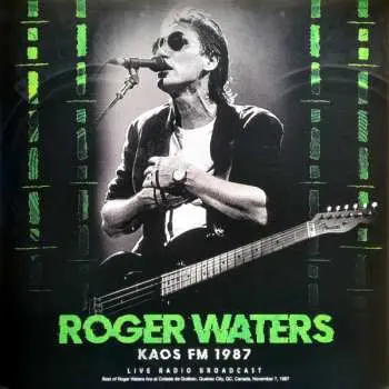 LP Roger Waters: KAOS FM 1987
