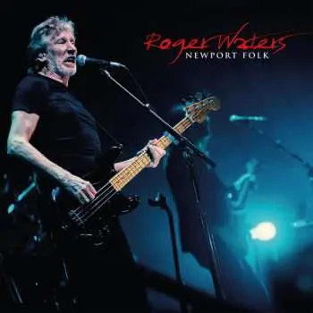 2LP Roger Waters: Newport Folk (2lp)