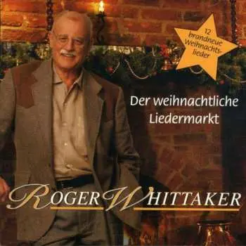 CD Roger Whittaker: Der Weihnachtliche Liedermarkt