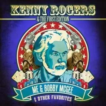 CD Rogers,kenny & First Edition: Me & Bobby Mcgee & Other Favorites