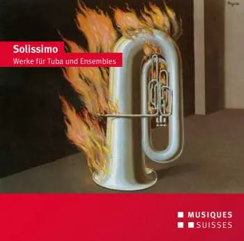 CD Roggen / Schaedeli / Streicherensemble Des Berner: Solissimo - Works For Tuba & Ensembles