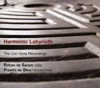 CD Rohan de Saram: Harmonic Labyrinth (The Con Gioia Recordings)
