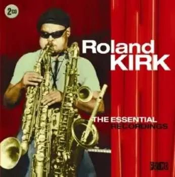 2CD Roland Kirk: The Essential Recordings