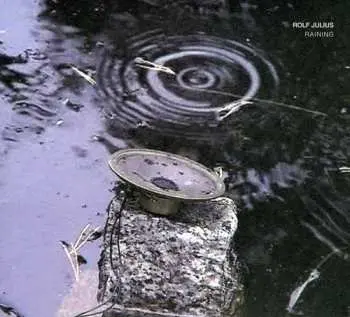 CD Rolf Julius: Raining - Small Music No. 3
