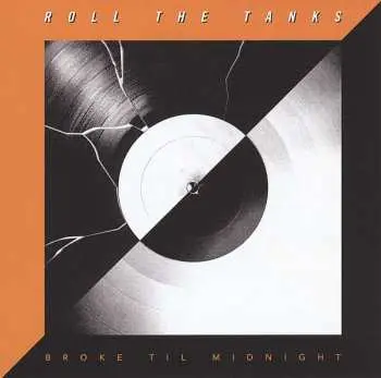 LP Roll The Tanks: Broke Til Midnight (orange)