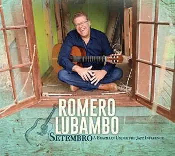 CD Romero Lubambo: Setembro - A Brazilian Under The Jazz Influence