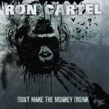 CD Ron Cartel: Don't Make The Monkey Drunk DIGI
