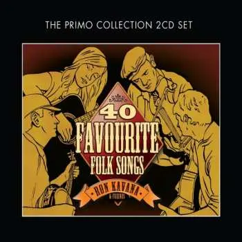 2CD Ron Kavana: 40 Favourite Folk Songs