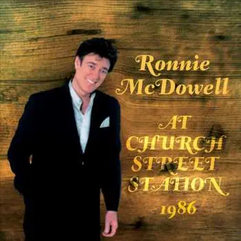CD Ronnie McDowell: At Church St Station