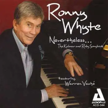 CD Ronny Whyte: Nevertheless... The Kalmar & Ruby Songbook
