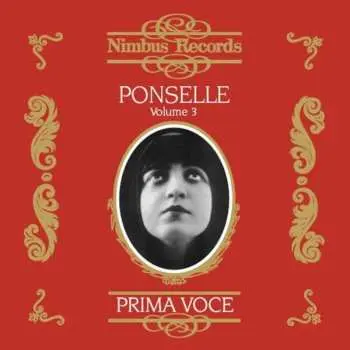 CD Rosa Ponselle: Rosa Ponselle 1897-1981 - Volume 3
