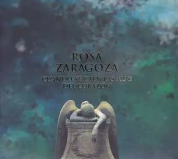 CD Rosa Zaragoza: Cuando Se Caen Las Alas Del Corazón DIGI