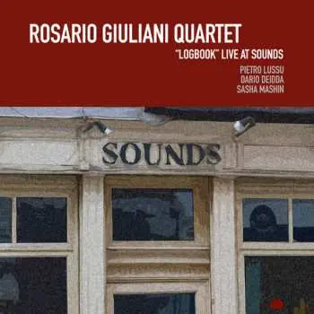 CD Rosario Giuliani Quartetto: "Logbook" Live At Sounds
