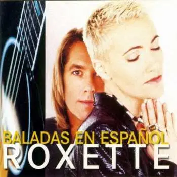 Roxette: Baladas en espaol LP