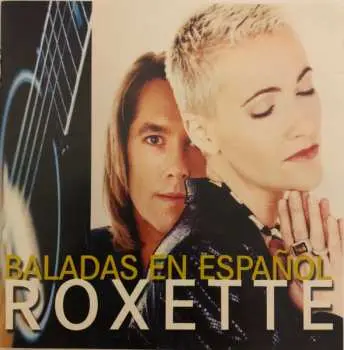 Roxette: Baladas En Espanol - Roxette