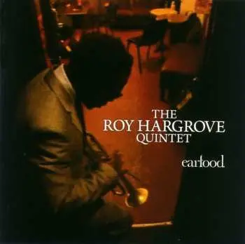 CD Roy Hargrove Quintet: Earfood