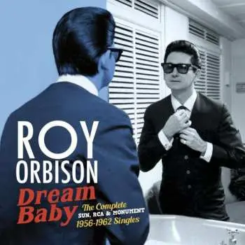 CD Roy Orbison: Dream Baby: The Complete Sun, Rca & Monument 1956 -1962 Singles