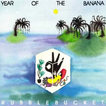 LP Rubblebucket: Year Of The Banana