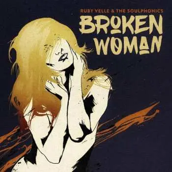 SP Ruby Velle & The Soulphonics: Broken Woman CLR