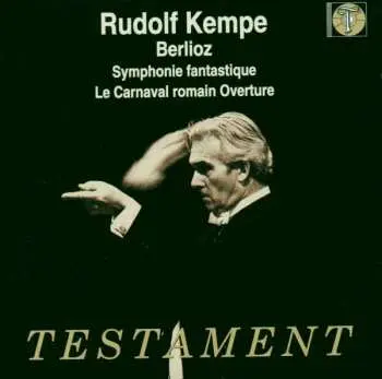 CD Rudolf Kempe: Berlioz - Symphonie Fantastique / Le Carnaval Romain Overture