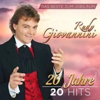 CD Rudy Giovannini: Das Beste Zum Jubiläum: 20 Jahre 20 Hits