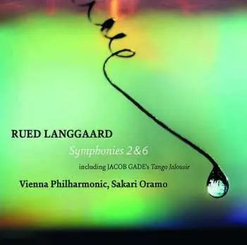SACD Rued Langgaard: Symphonies 2 & 6 / Tango Jalousie