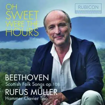 CD Ludwig van Beethoven: Oh Sweet Were The Hours