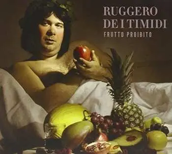 CD Ruggero De I Timidi: Frutto Proibito