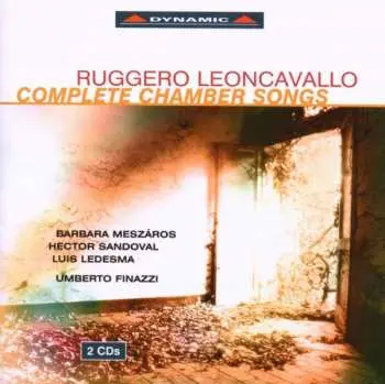 CD Ruggiero Leoncavallo: Leoncavallo - Complete Chamber Songs