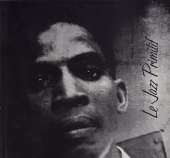 CD Rupert Clemendore: Le Jazz Primitif From Trinidad