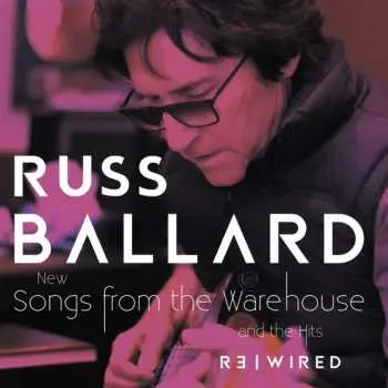LP Russ Ballard: Songs From The Warehouse / The Hits Rewired