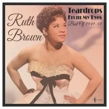 LP Ruth Brown: Teardrops From My Eyes: Best Of 1949-59