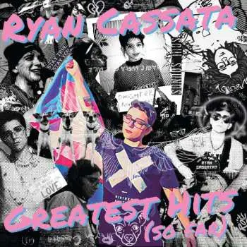 LP Ryan Cassata: Greatest Hits (So Far) CLR