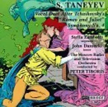 CD Sergey Ivanovich Taneyev: Vocal Duet After Tchaikovsky's "Romeo And Juliet / Symphony No. 4