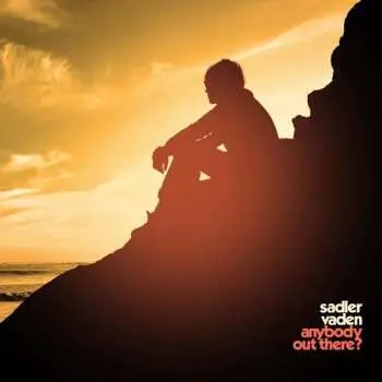 CD Sadler Vaden: Anybody Out There?