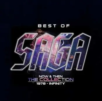 2CD Saga: Best Of Saga (Now & Then - The Collection - 1978 - Infinity)