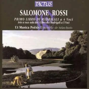 CD Salomone Rossi: Primo Libro Di Madrigali A 4 Voci / Arie A Voce Sola Dal I Libro Dei Madrigali A 5 Voci
