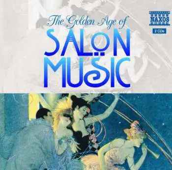 2CD Salonorchester Schwanen: The Golden Age Of Salon Music