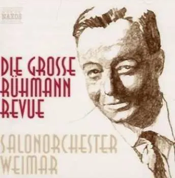 CD Salonorchester Weimar: Die Große Rühmann Revue