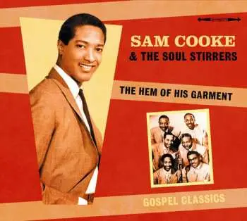 CD Sam Cooke & The Soul Stirrers: The Hem Of His Garment 23 Gospel Gems