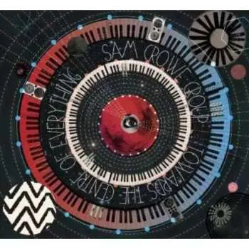 CD Sam Crowe Group: Towards The Center Of Everything