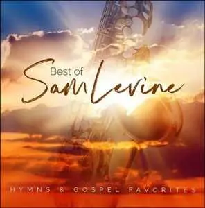 CD Sam Levine: Best Of Sam Levine: Hymns & Gospel Favorites