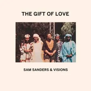 LP Sam Sanders & Visions: The Gift Of Love DLX