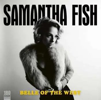 LP Samantha Fish: Belle Of The West