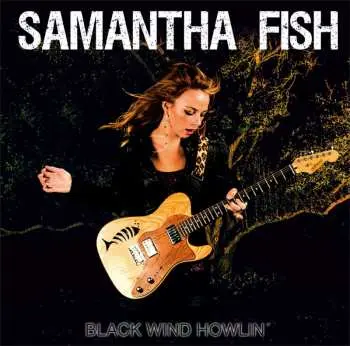 CD Samantha Fish: Black Wind Howlin'