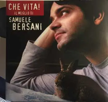 2LP Samuele Bersani: Che Vita! Il Meglio Di Samuele Bersani
