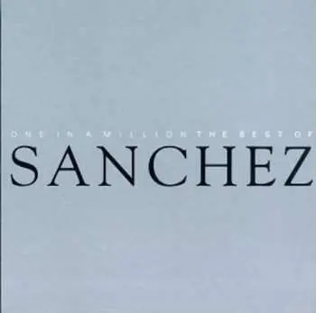 CD Sanchez: One In A Million : The Best Of Sanchez