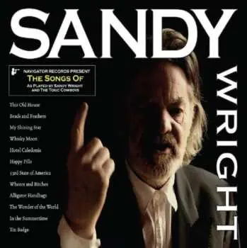 2CD Sandy Wright And The Toxic Cowboys: The Songs Of Sandy Wright