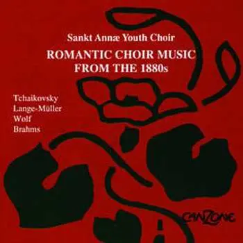 CD Sankt Annæ Gymnasiekor: Romantic Choir Music From The 1880s