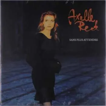 LP Axelle Red: Sans Plus Attendre